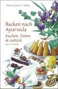 Portada de Backen nach Ayurveda: Kuchen, Torten und Gebäck