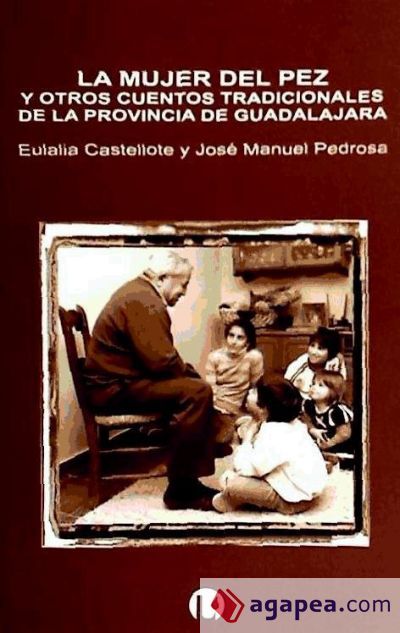 LA MUJER DEL PEZ Y OTROS CUENTOS TRADICIONALES DE GUADALAJARA