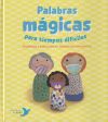 Palabras mágicas para tiempos difíciles