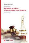 Palabrea jur&iacute;dico: primeros pasos en el derecho