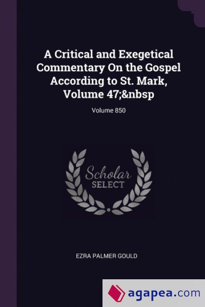 A CRITICAL AND EXEGETICAL COMMENTARY ON THE GOSPEL ACCORDING TO ST ...