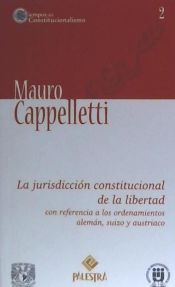 LA JURISDICCION CONSTITUCIONAL DE LA LIBERTAD - MAURO Y BRYANT GARTH ...