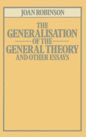 Portada de The Generalisation of the General Theory and other Essays