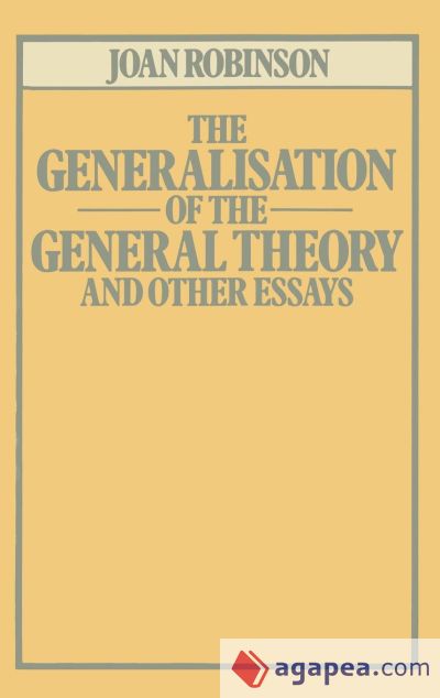 The Generalisation of the General Theory and other Essays