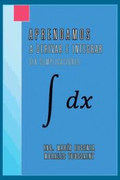 Portada de Aprendamos a derivar e integrar sin complicaciones (Ebook)