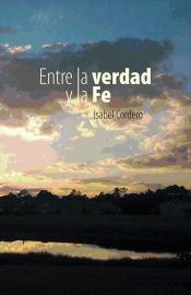 Portada de Entre La Verdad Y La Fe (Ebook)