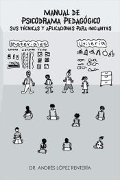 Portada de Manual De Psicodrama Pedagógico Sus Técnicas Y Aplicaciones Para Iniciantes. (Ebook)