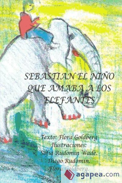 Sebasti&aacute;n el ni&ntilde;o que amaba a los elefantes