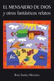 Portada de El mensajero de Dios y otros fant&aacute;sticos relatos (Ebook)
