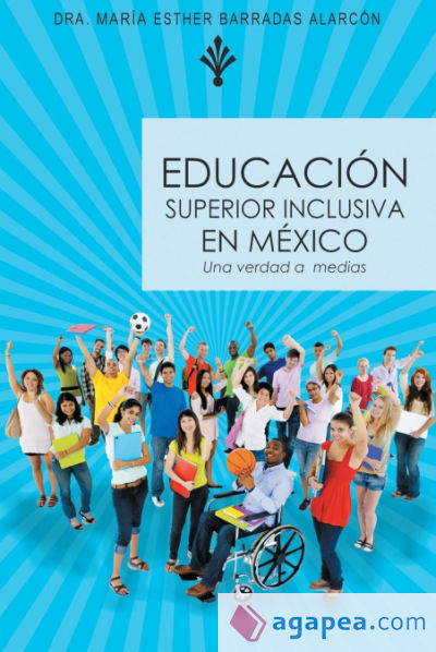 Educacion Superior Inclusiva En Mexico