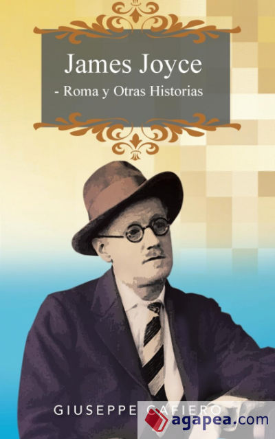 James Joyce - Roma y Otras Historias
