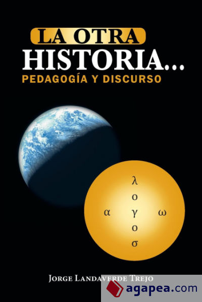 La Otra Historia... Pedagogia y Discurso