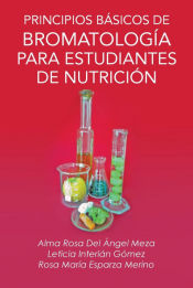 Portada de Principios Básicos De Bromatología Para Estudiantes De Nutrición