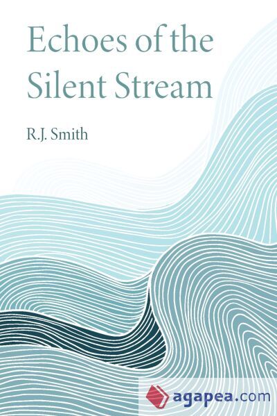 Echoes of the Silent Stream Echoes of the Silent Stream