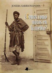 Portada de &iquest;Somos como moros en la niebla?
