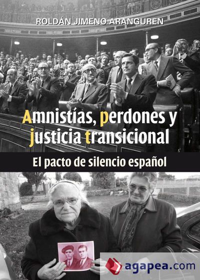 Amnistías, perdones y justicia transicional Amnistías, perdones y justicia transicional