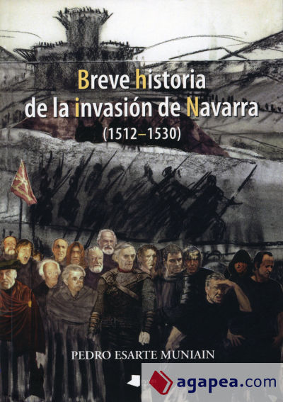 Breve historia de la invasión de Navarra (1512-1530)