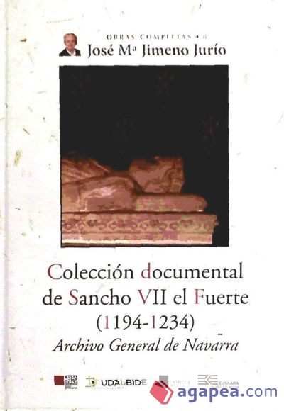 Colección documental de Sancho VII el Fuerte (1194-1234)