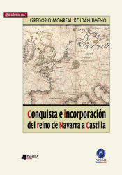 Portada de Conquista e incorporación del reino de Navarra a Castilla