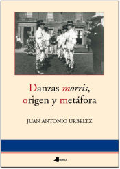 Portada de Danzas morris, origen y metáfora