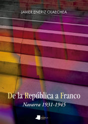 Portada de De la República a Franco: Navarra 1931-1945