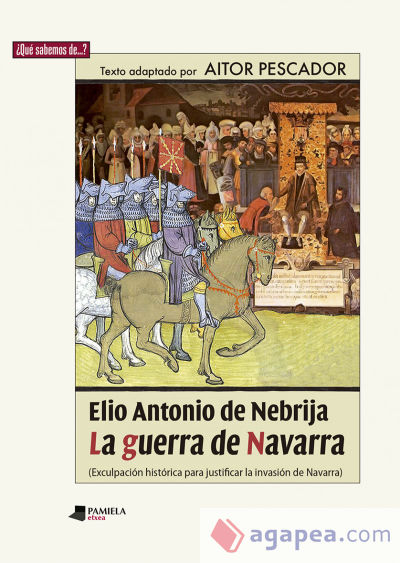 Elio Antonio de Nebrija. La guerra de Navarra