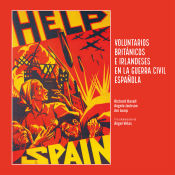 Portada de Help Spain: Voluntarios británicos e irlandeses en la Guerra Civil española