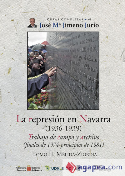 La represión en Navarra (1936-1939) Tomo II. Mélida-Ziordia: Trabajo de campo y archivo (finales de 1974-principios de 1981)