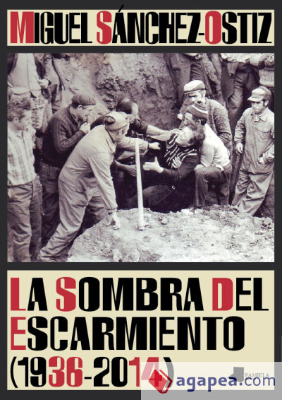 La sombra del escarmiento, 1936-2014