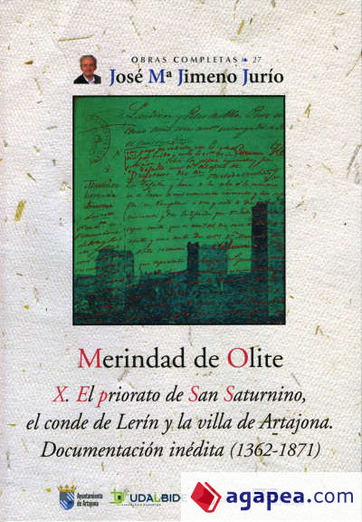 Merindad de Olite. X. El priorato de San Saturnino, el conde de Lerín y la villa de Artajona. Documentación inédita (1362-1871)