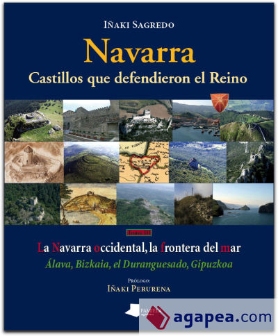 Navarra. Castillos que defendieron el Reino -tomo III