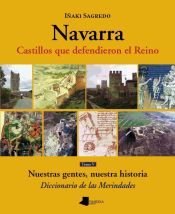 Portada de Navarra. Castillos que defendieron el Reino –tomo V–: Nuestras gentes, nuestra historia. Diccionario de las Merindades