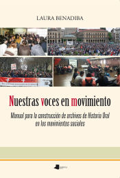 Portada de Nuestras voces en movimiento: Manual para la construcción de archivos de Historia Oral en los movimientos sociales