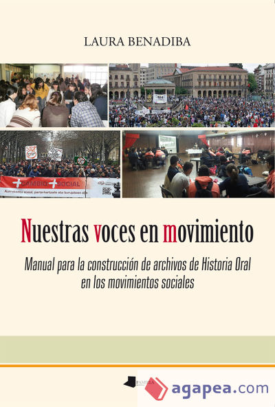 Nuestras voces en movimiento: Manual para la construcción de archivos de Historia Oral en los movimientos sociales