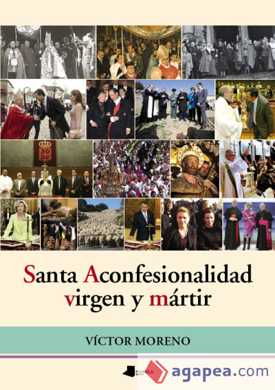 Santa Aconfesionalidad, virgen y mártir