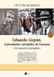 Portada de Eduardo Aizpún, el presidente «olvidado» de Osasuna