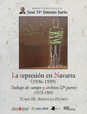 Portada de La represión en Navarra (1936-1939) Tomo III. Abárzuza-Huarte