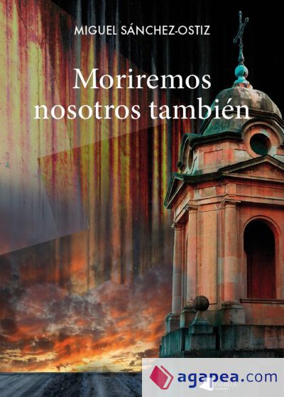 Moriremos nosotros también