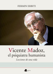 Portada de Vicente Madoz, el psiquiatra humanista