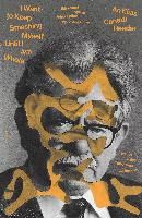 Portada de I Want to Keep Smashing Myself Until I Am Whole: An Elias Canetti Reader