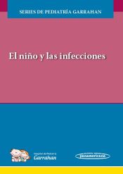 Portada de El Niño y las Infecciones (Series de Pediatría Garrahan)