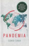 Pandemia De Sonia Shah