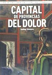 Portada de Capital de provincias del dolor(Capitan Torrezno 05)