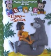 Portada de El libro de la selva. Mini Diccionario de los bebés Disney
