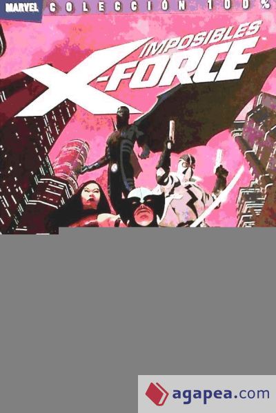 Imposibles X-Force 01: La solución Apocalipsis