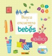 Portada de Los n&uacute;meros. Busca y encuentra con los beb&eacute;s