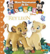 Portada de MINI DICCIONARIO DE LOS BEBÉS, EL REY LEÓN