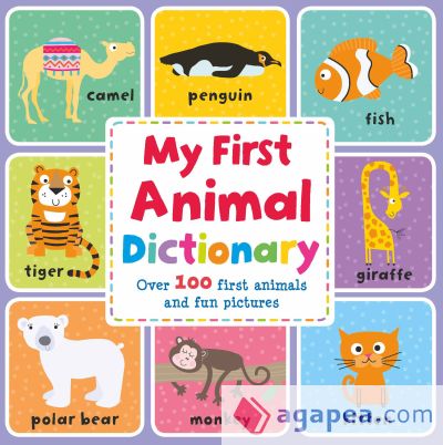 MY FIRST ANIMAL DICTIONARY