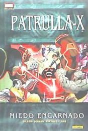 Portada de Patrulla-X: Miedo Encarnado