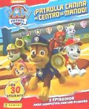 Patrulla canina, ¡al centro de mando! Paw Patrol - Librería Pynchon & CO